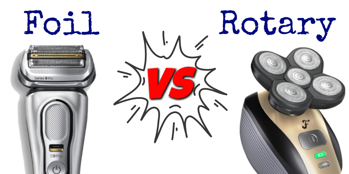 Foil vs Rotary Shavers